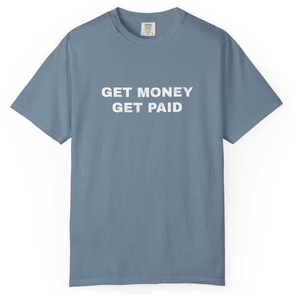 Get Money Get Paid tee